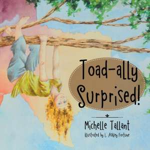 Toad-Ally Surprised! de Michelle Tallant