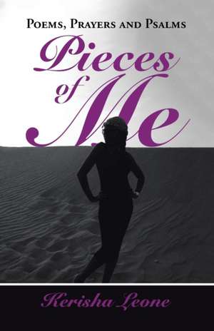 Pieces of Me de Kerisha Leone