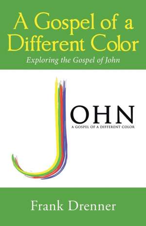 A Gospel of a Different Color de Frank Drenner