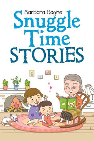 Snuggle Time Stories de Barbara Gagne