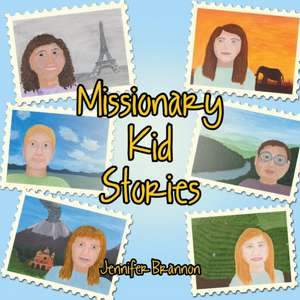 Missionary Kid Stories de Jennifer Brannon