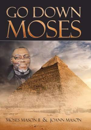 Go Down Moses de Moses Mason II