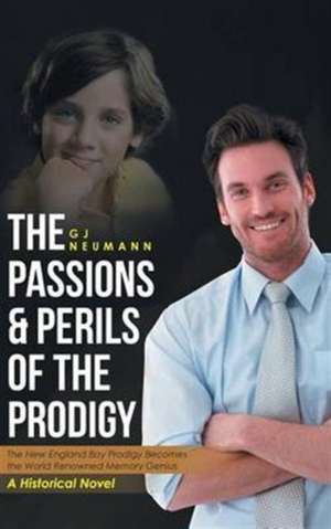 The Passions & Perils of the Prodigy de Gj Neumann