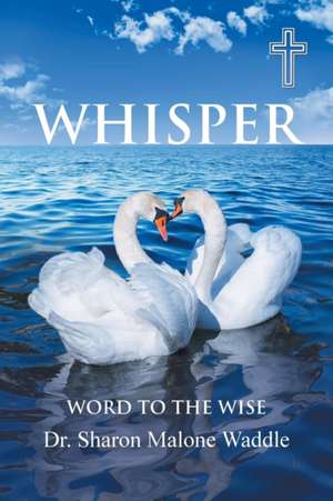 Whisper de Sharon Malone Waddle