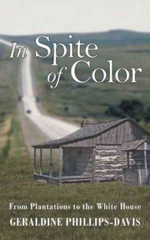 In Spite of Color de Geraldine Phillips-Davis