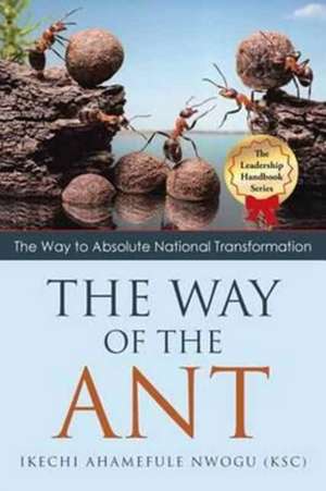 The Way of the Ant de Ikechi Ahamefule Nwogu (Ksc)