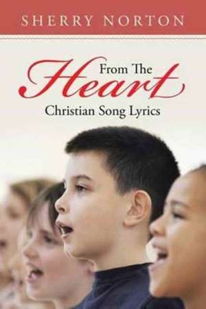 From The Heart de Sherry Norton