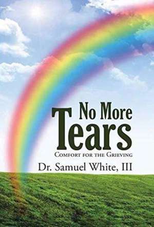No More Tears de Samuel White