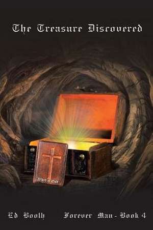 The Treasure Discovered de Ed Booth