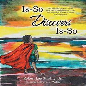 Is-So Discovers Is-So de Robert Lee Strother Jr