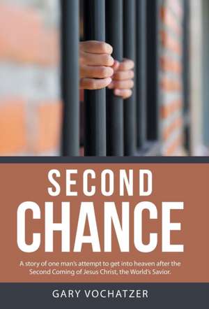 Second Chance de Gary Vochatzer