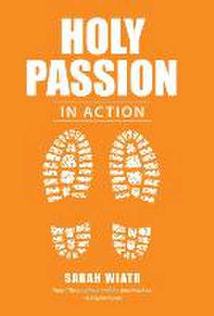Holy Passion de Sarah Wiatr