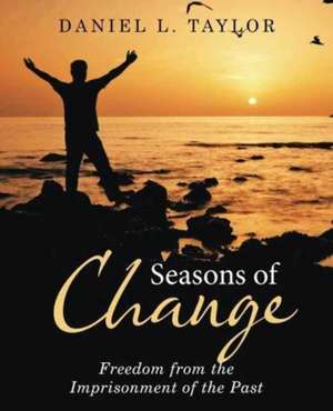 Seasons of Change de Daniel L. Taylor