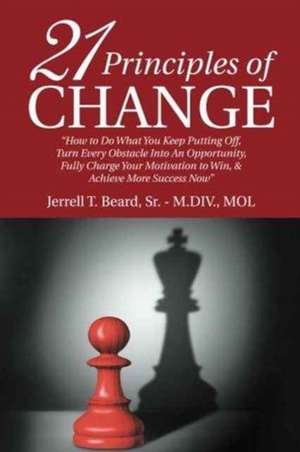 21 Principles of Change de Sr. -. M. DIV Mol Beard