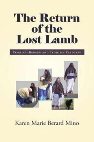 The Return of the Lost Lamb de Karen Marie Berard Mino