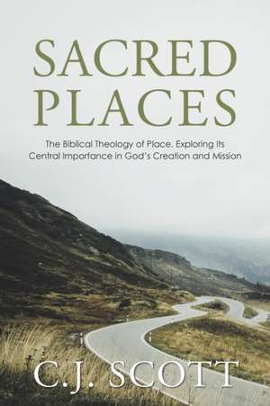 Sacred Places de C. J. Scott