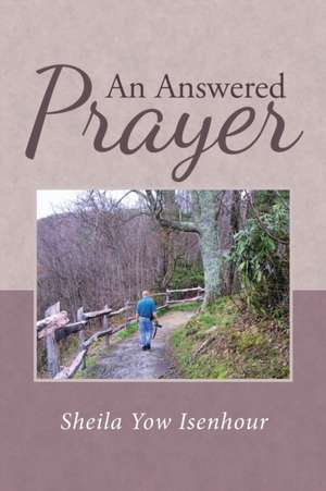 An Answered Prayer de Sheila Yow Isenhour