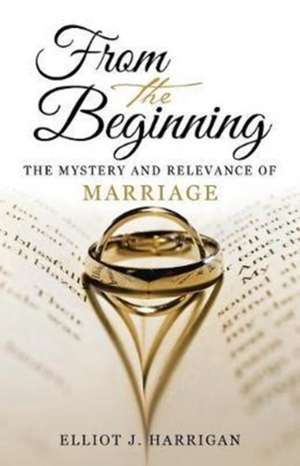 From the Beginning de Elliot J. Harrigan