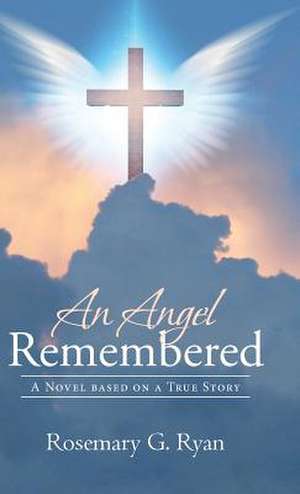 An Angel Remembered de Ryan, Rosemary G.