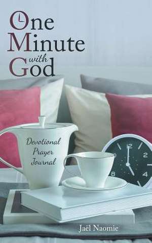 One Minute with God de Naomie, Jael