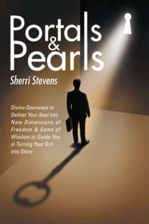 Portals & Pearls de Sherri Stevens