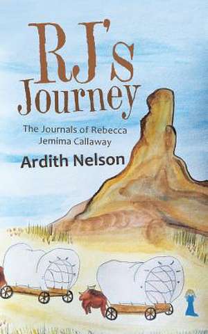 Rj'S Journey de Ardith Nelson