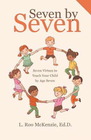 Seven by Seven de McKenzie, Ed D. L. Roo