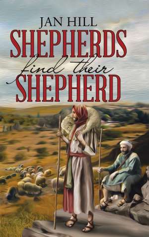 Shepherds Find Their Shepherd de Jan Hill