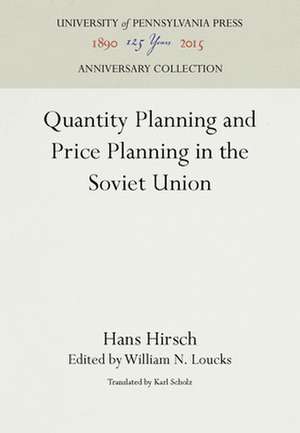 Quantity Planning and Price Planning in the Soviet Union de Hans Hirsch