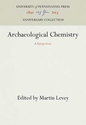 Archaeological Chemistry de Martin Levey