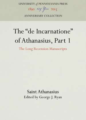 The "de Incarnatione" of Athanasius, Part 1 – The Long Recension Manuscripts de Saint Athanasius