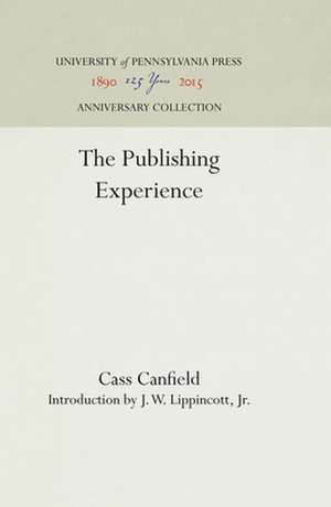 The Publishing Experience de Cass Canfield