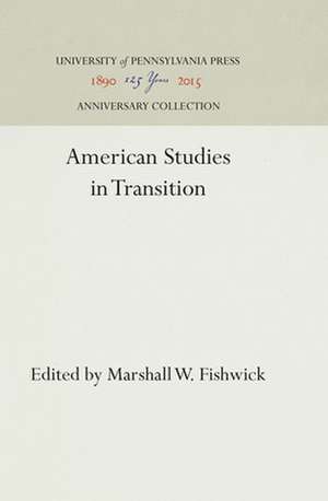 American Studies in Transition de Marshall W. Fishwick