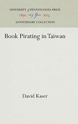 Book Pirating in Taiwan de David Kaser