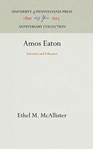 Amos Eaton – Scientist and Educator de Ethel M. Mcallister