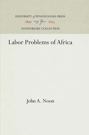 Labor Problems of Africa de John A. Noon