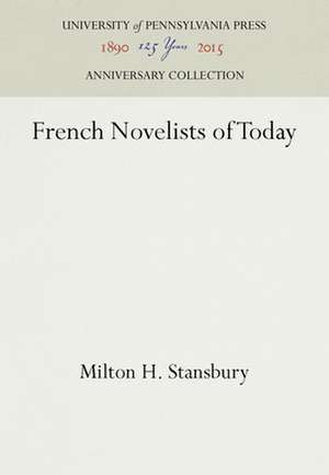 French Novelists of Today de Milton H. Stansbury