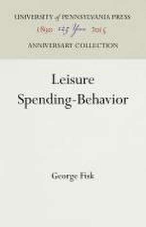 Leisure Spending–Behavior de George Fisk