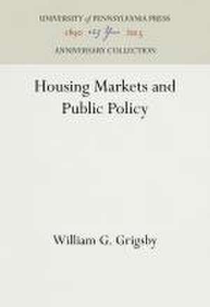 Housing Markets and Public Policy de William G. Grigsby