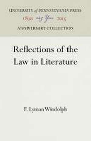 Reflections of the Law in Literature de F. Lyman Windolph