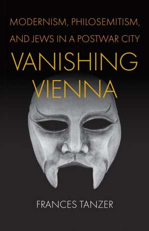 Vanishing Vienna de Frances Tanzer