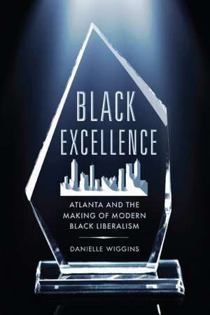Black Excellence de Danielle Wiggins