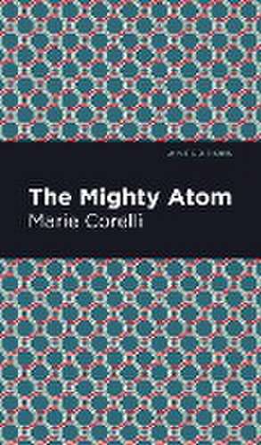 The Mighty Atom de Marie Corelli