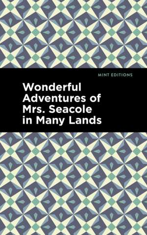 Wonderful Adventures of Mrs. Seacole in Many Lands de Mary Seacole