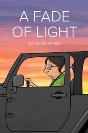 A Fade of Light de Nate Fakes