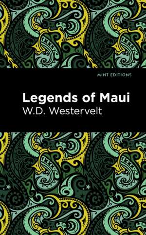 Legends of Maui de W D Westervelt