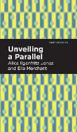 Unveiling a Parallel de Alice Ilgenfritz Jones