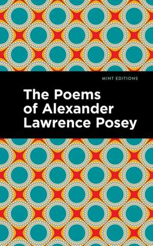 The Poems of Alexander Lawrence Posey de Alexander Lawrence Posey