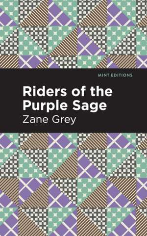 Riders of the Purple Sage de Zane Grey