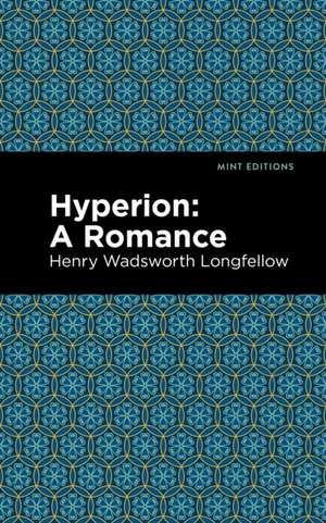 Longfellow, H: Hyperion de Henry Wadsworth Longfellow